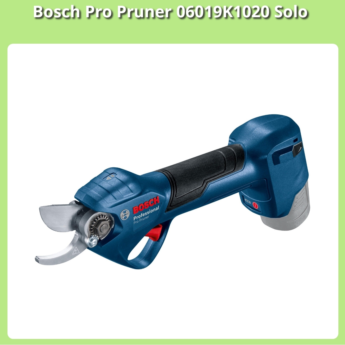 Anmeldelse af Bosch Pro Pruner 06019K1020 Solo
