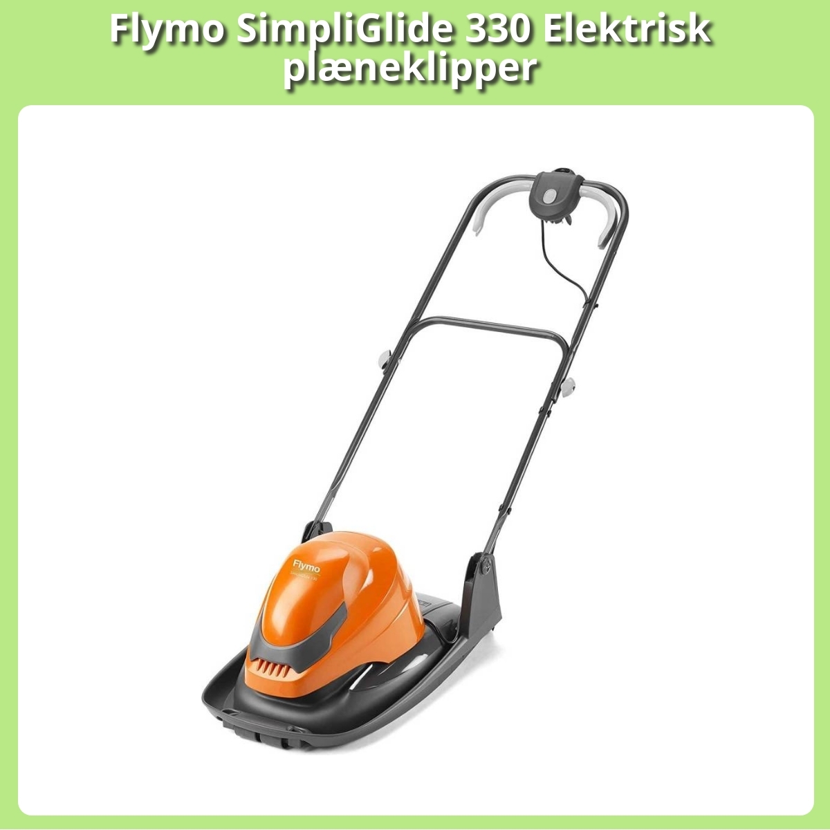 Anmeldelse af Flymo SimpliGlide 330 Elektrisk plæneklipper