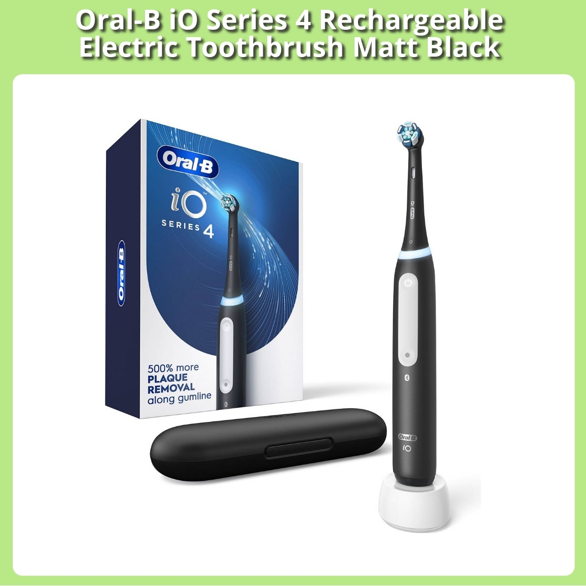 Anmeldelse af Oral-B iO Series 4 Rechargeable Electric Toothbrush Matt Black