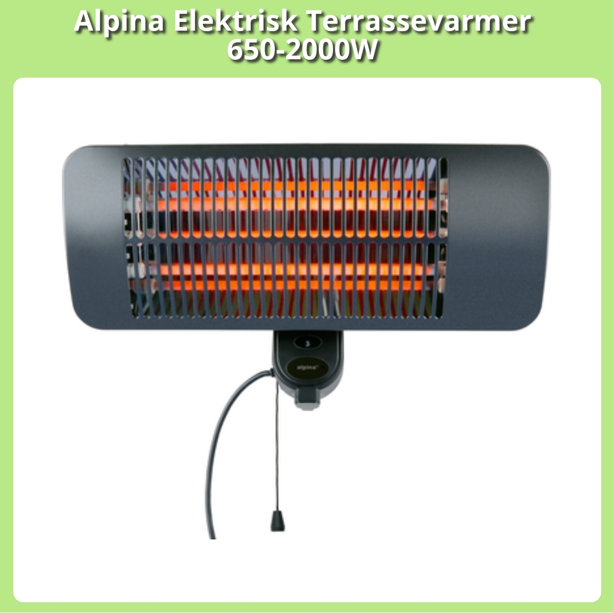 Anmeldelse af Alpina Elektrisk Terrassevarmer 650-2000W
