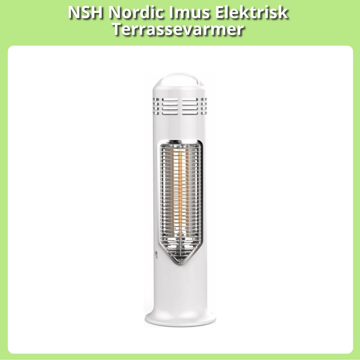 Anmeldelse af NSH Nordic Imus Elektrisk Terrassevarmer