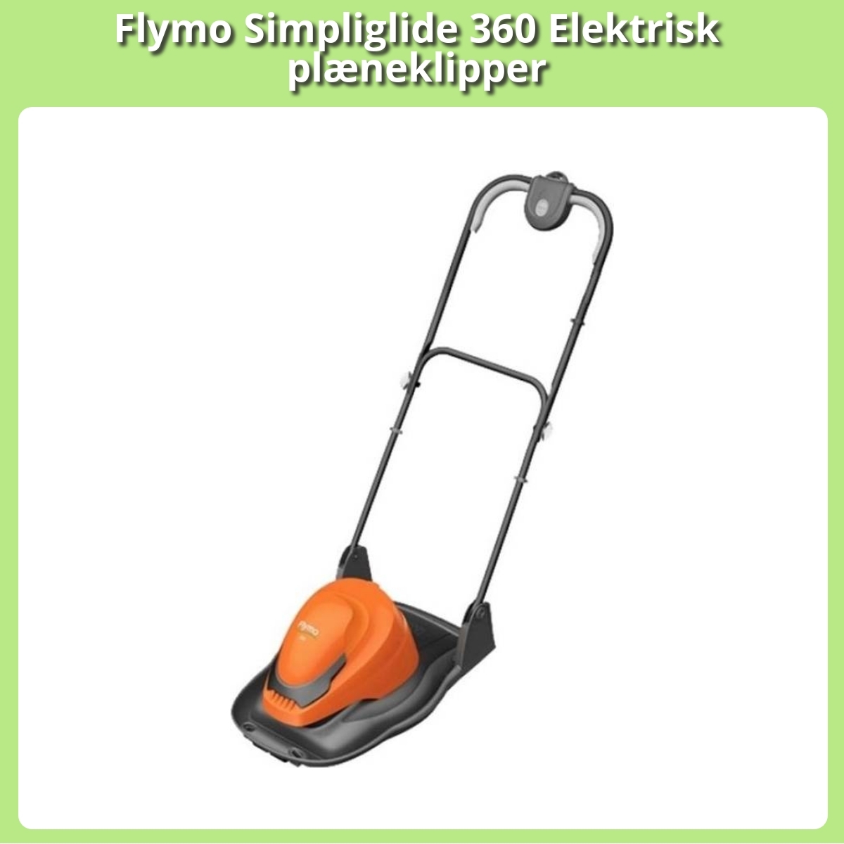 Anmeldelse af Flymo Simpliglide 360 Elektrisk plæneklipper