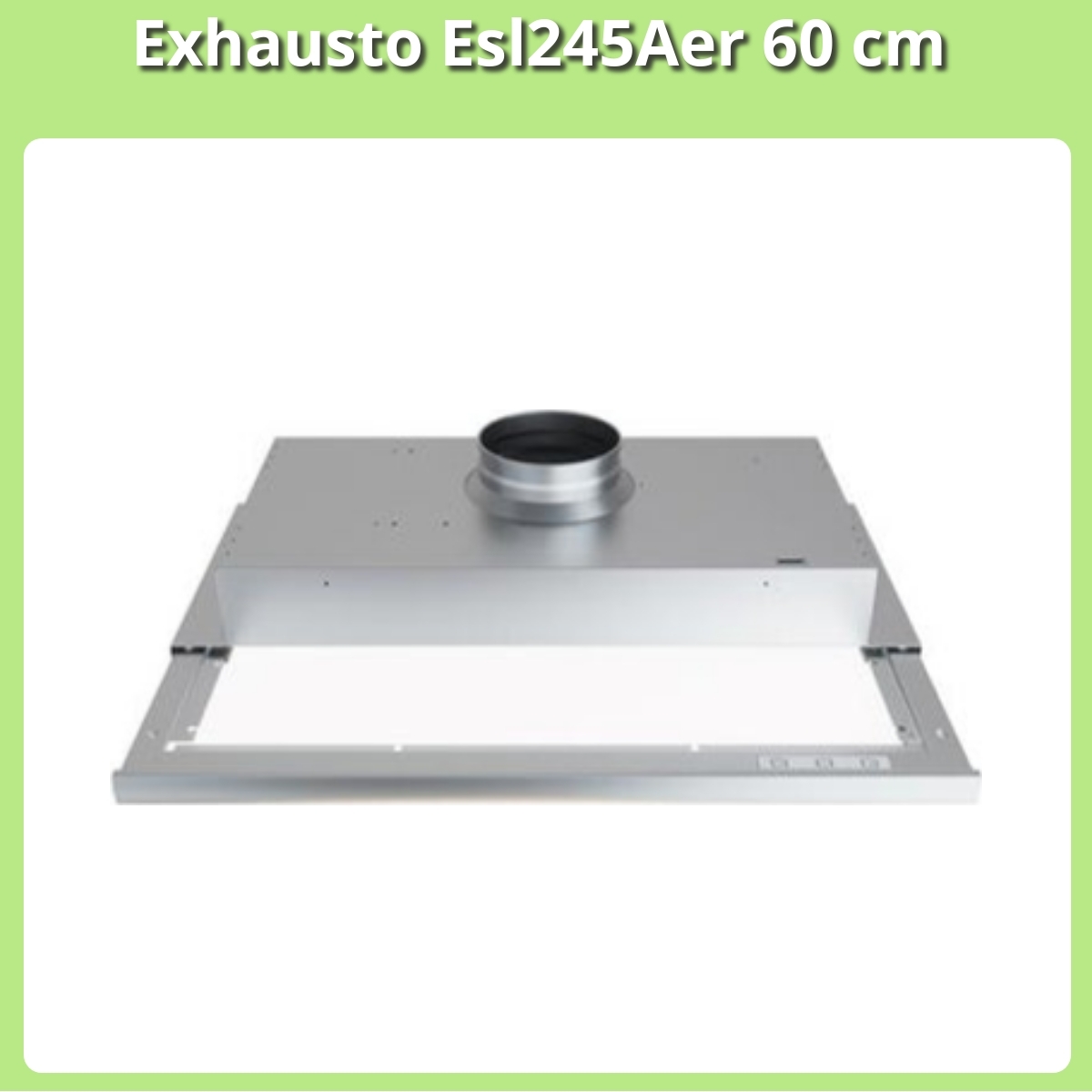 Anmeldelse af Exhausto Esl245Aer 60 cm