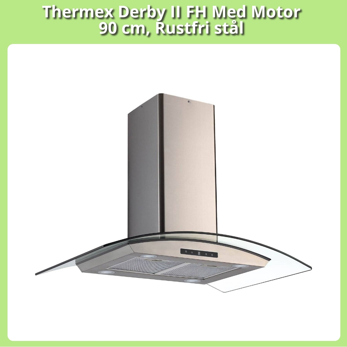 Anmeldelse af Thermex Derby II FH Med Motor 90 cm, Rustfri stål