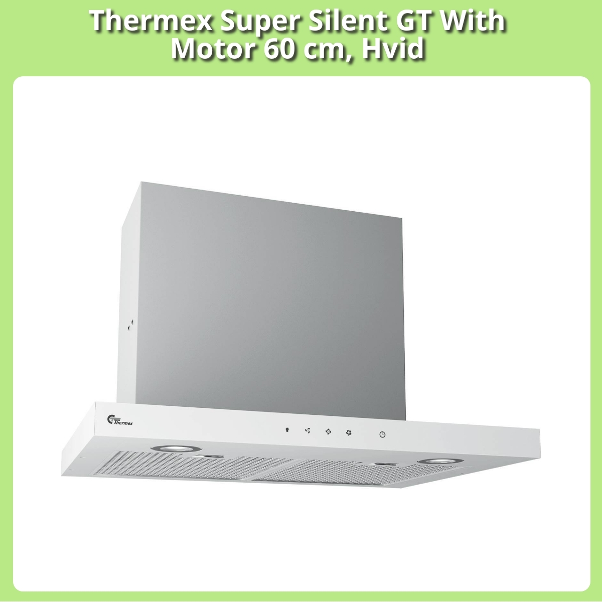 Anmeldelse af Thermex Super Silent GT With Motor 60 cm, Hvid