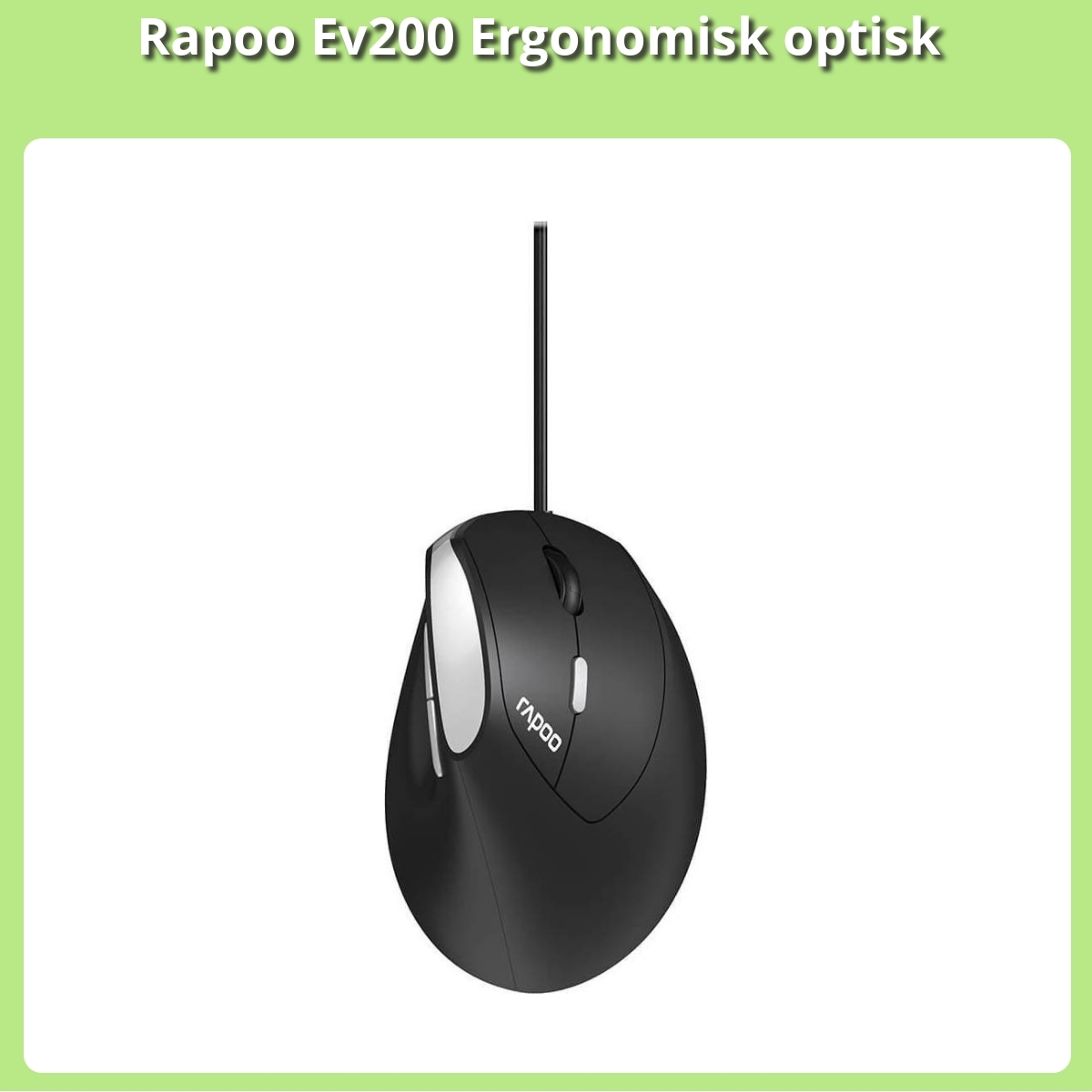 Anmeldelse af Rapoo Ev200 Ergonomisk optisk