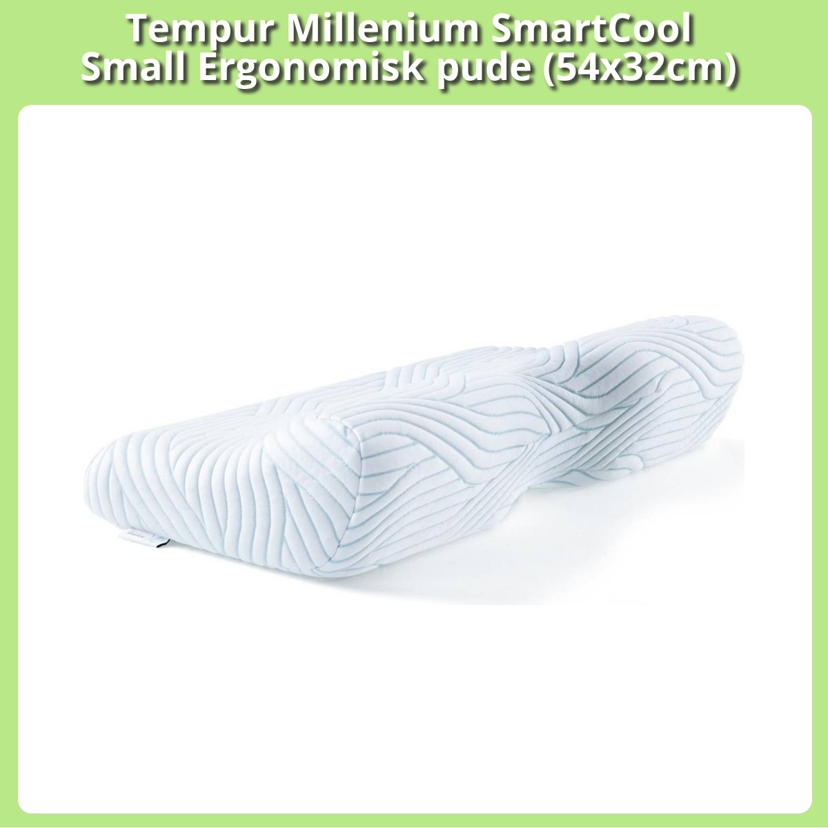 Anmeldelse af Tempur Millenium SmartCool Small Ergonomisk pude (54x32cm)