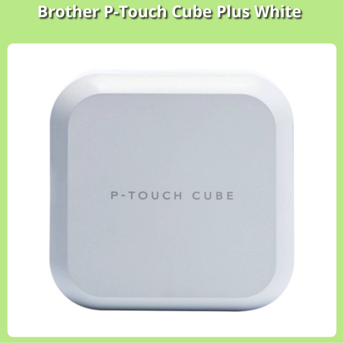 Anmeldelse af Brother P-Touch Cube Plus White