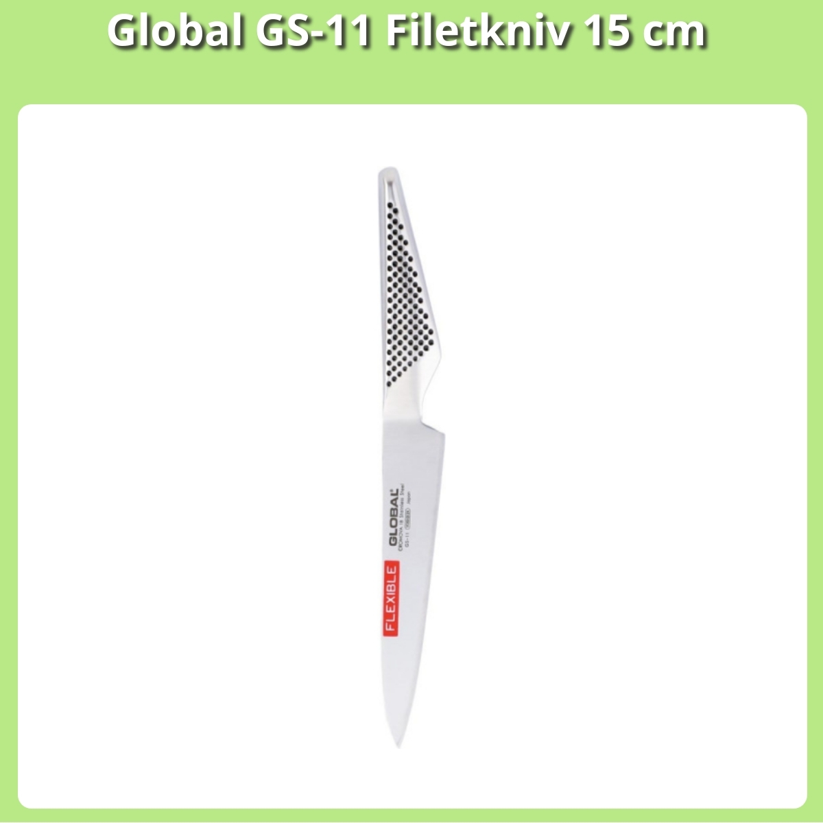 Anmeldelse af Global GS-11 Filetkniv 15 cm