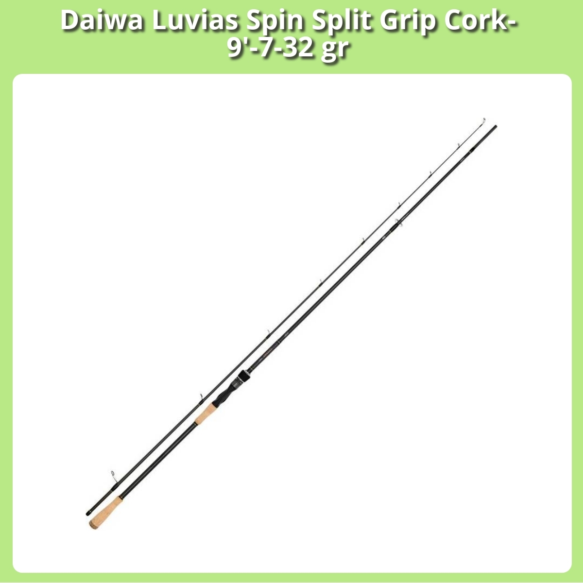 Anmeldelse af Daiwa Luvias Spin Split Grip Cork-9'-7-32 gr