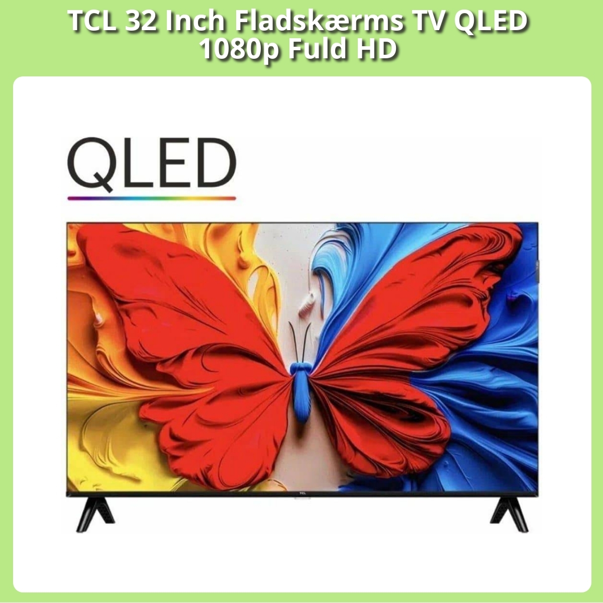 Anmeldelse af TCL 32 Inch Fladskærms TV QLED 1080p Fuld HD