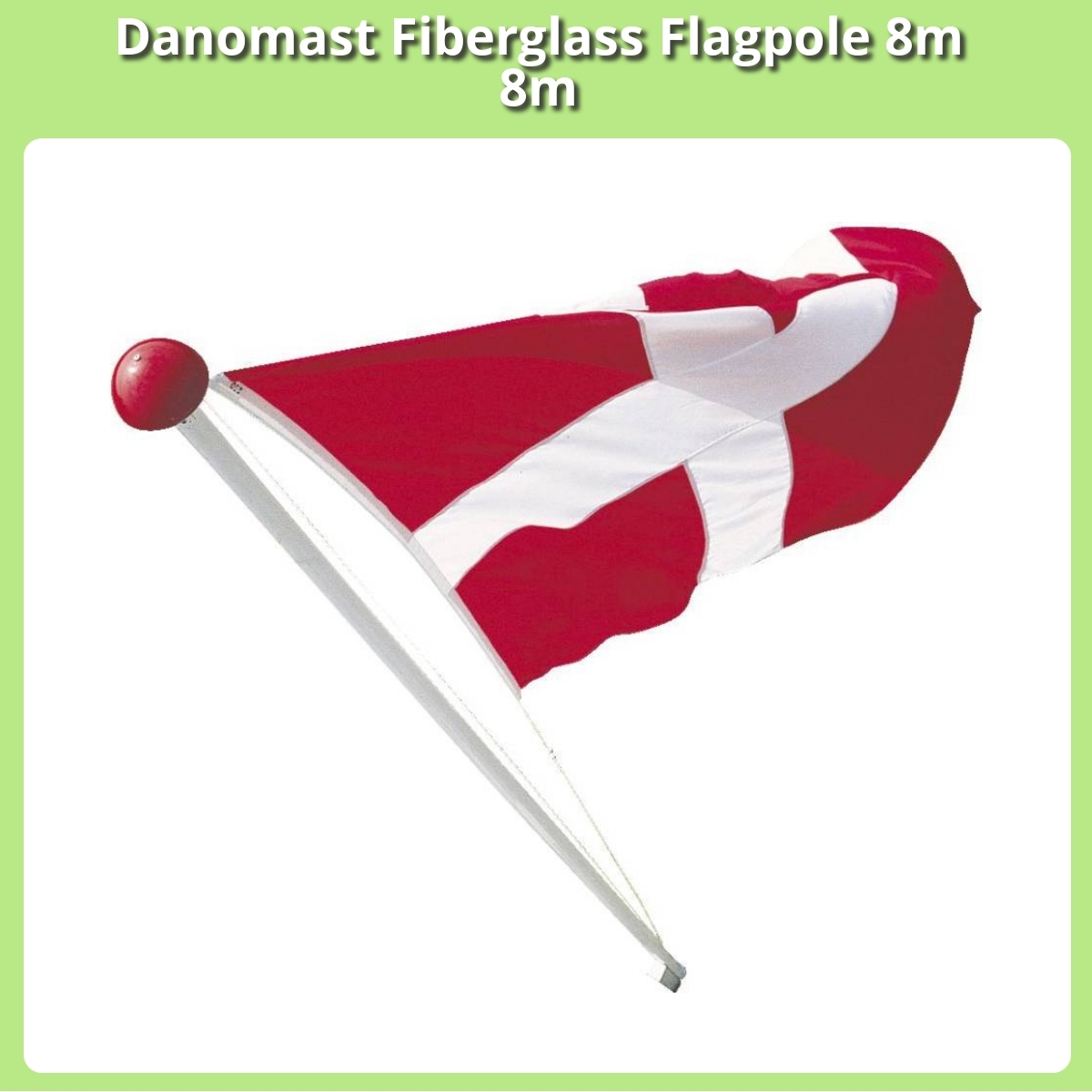 Anmeldelse af Danomast Fiberglass Flagpole 8m 8m