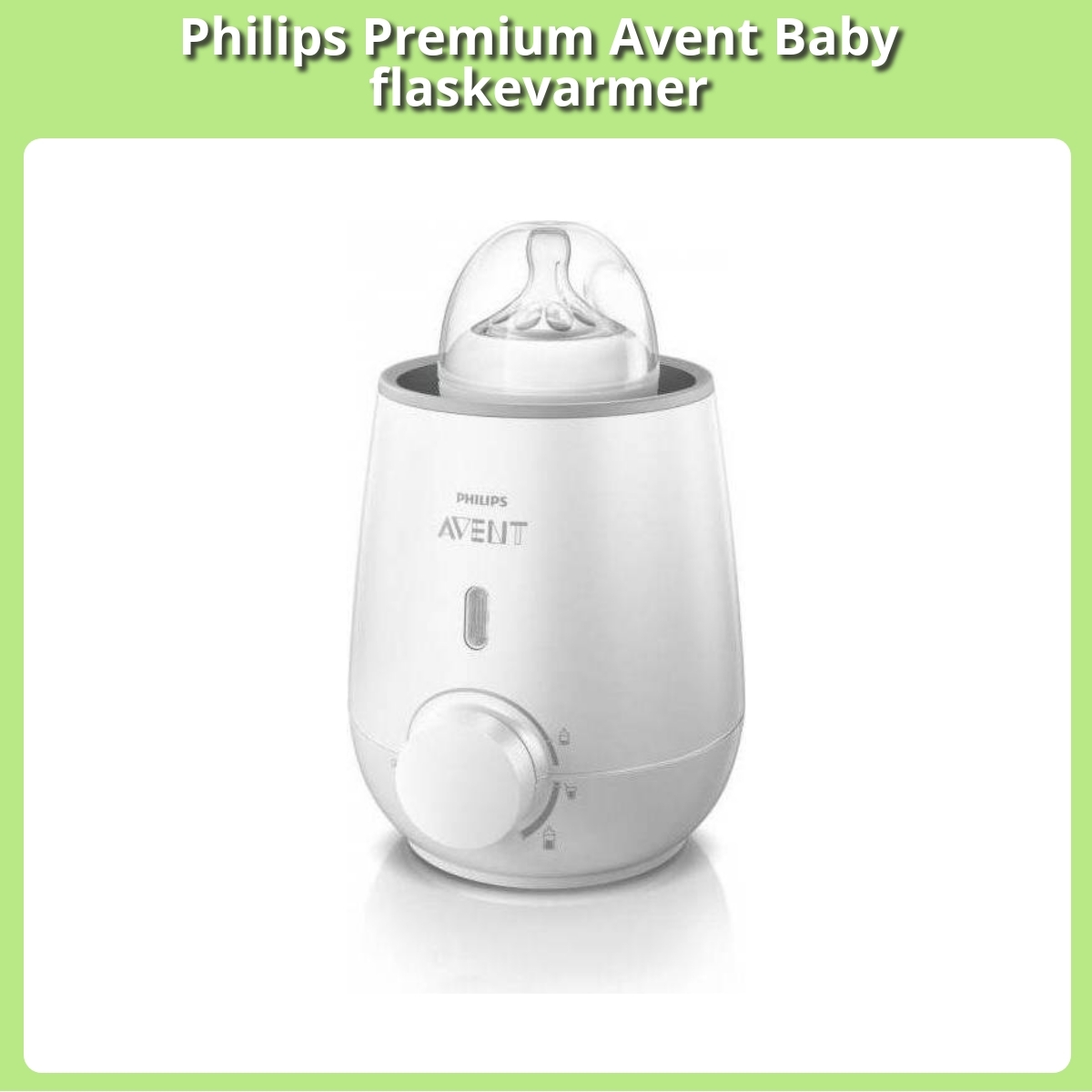 Anmeldelse af Philips Premium Avent Baby flaskevarmer