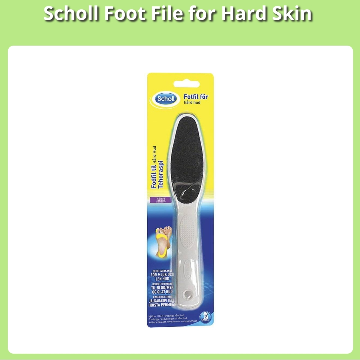 Anmeldelse af Scholl Foot File for Hard Skin