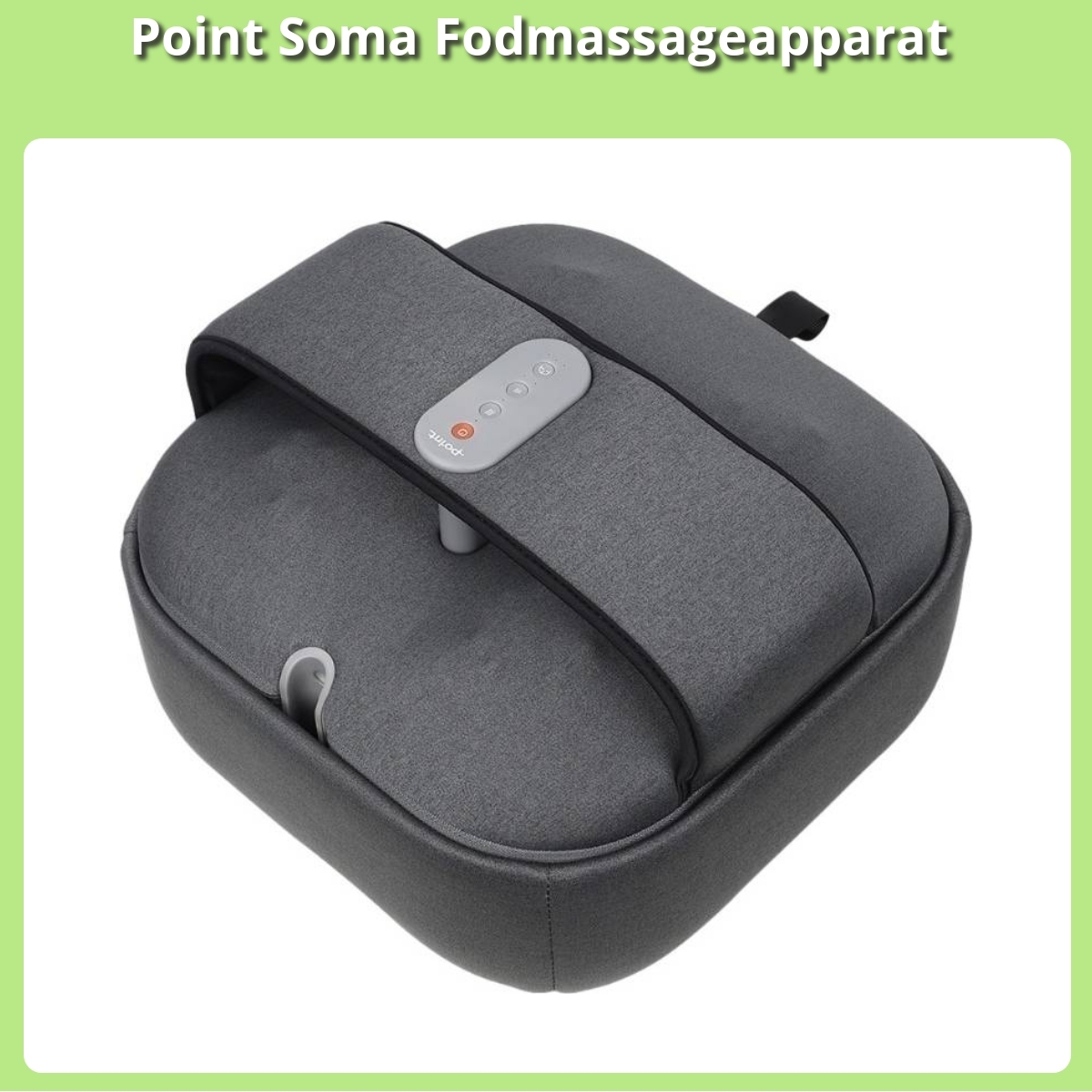 Anmeldelse af Point Soma Fodmassageapparat
