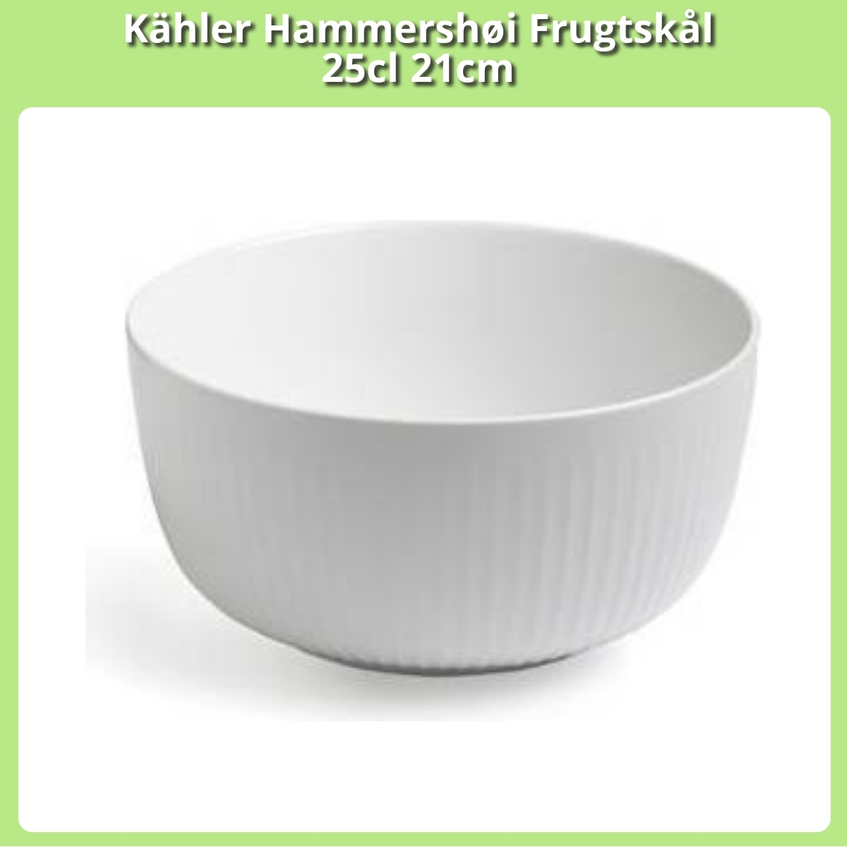 Anmeldelse af Kähler Hammershøi Frugtskål 25cl 21cm