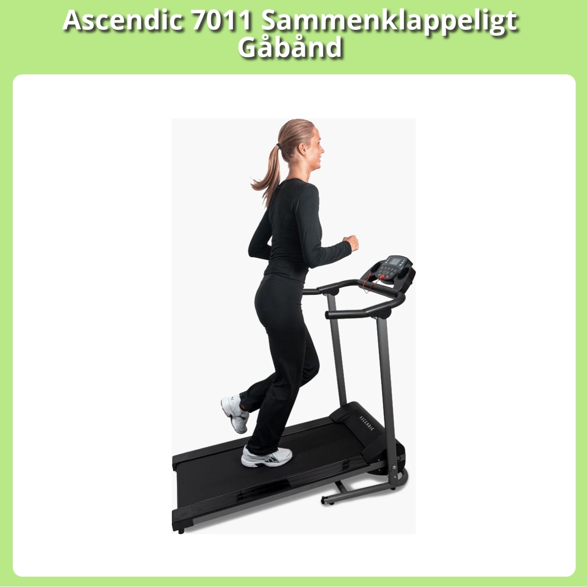 Anmeldelse af Ascendic 7011 Sammenklappeligt Gåbånd