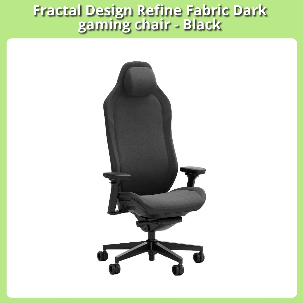 Anmeldelse af Fractal Design Refine Fabric Dark gaming chair - Black