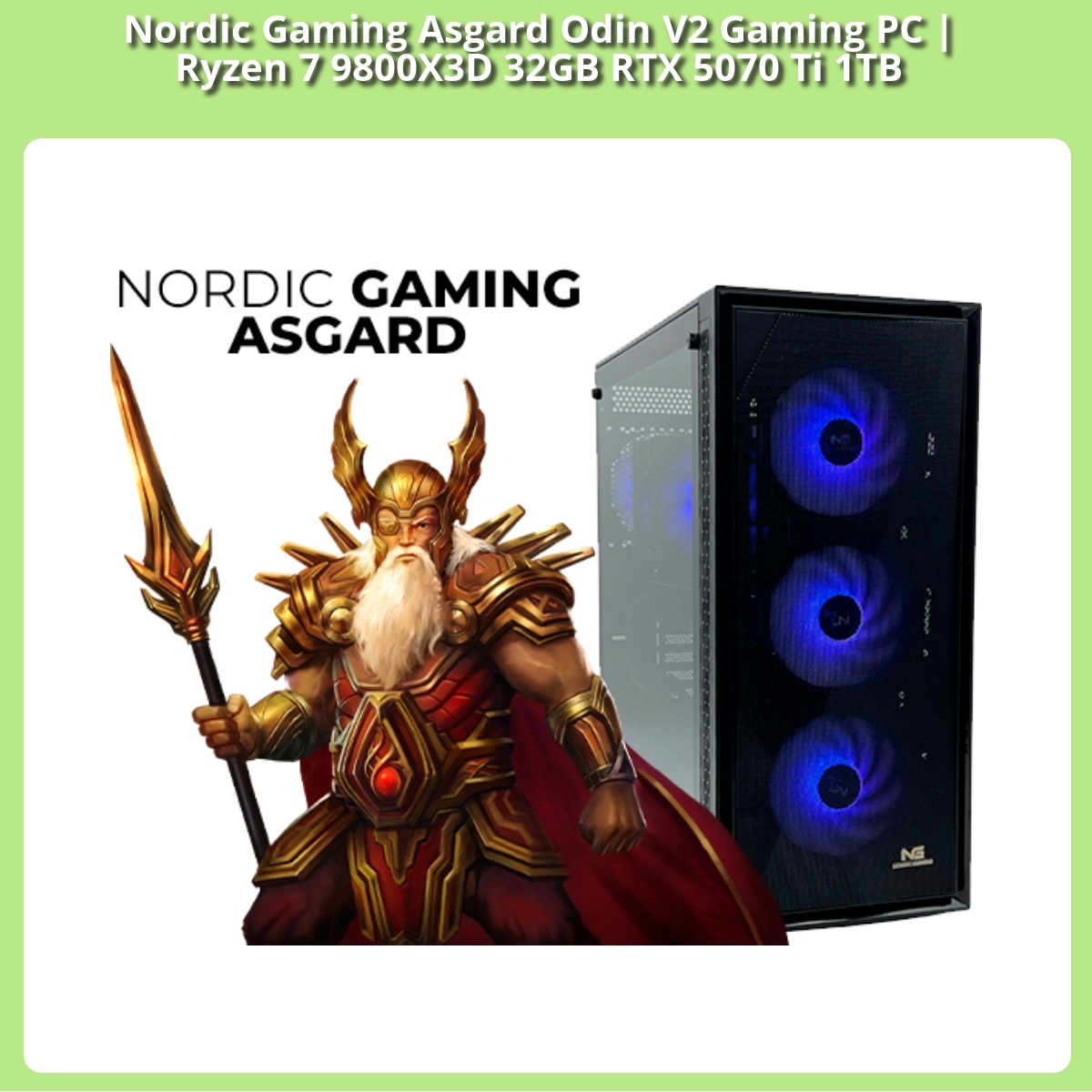 Anmeldelse af Nordic Gaming Asgard Odin V2 Gaming PC | Ryzen 7 9800X3D 32GB RTX 5070 Ti 1TB