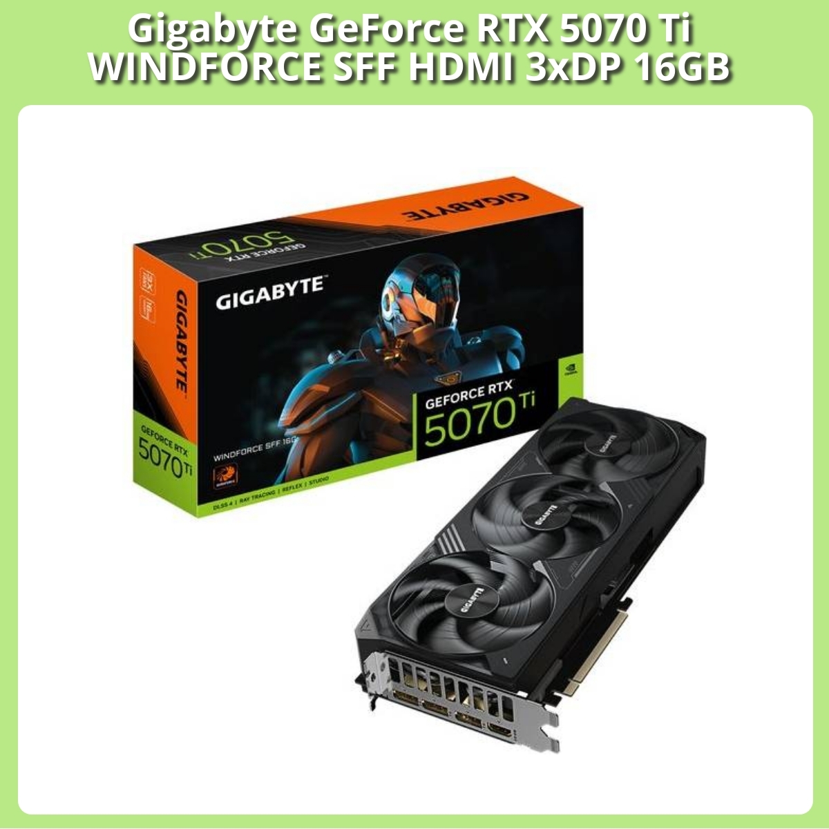 Anmeldelse af Gigabyte GeForce RTX 5070 Ti WINDFORCE SFF HDMI 3xDP 16GB