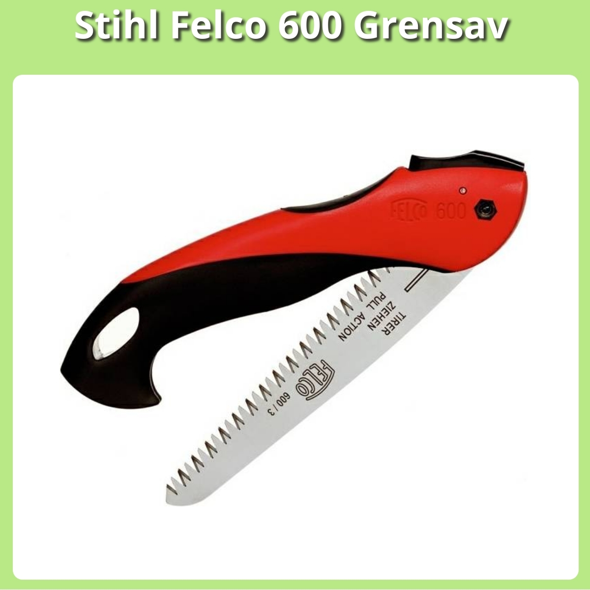 Anmeldelse af Stihl Felco 600 Grensav