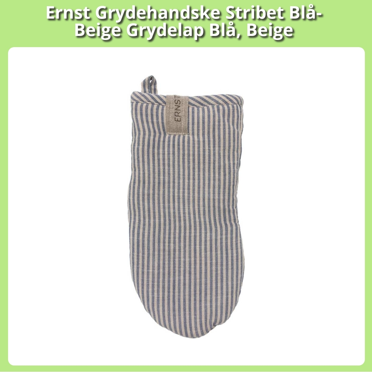 Anmeldelse af Ernst Grydehandske Stribet Blå-Beige Grydelap Blå, Beige
