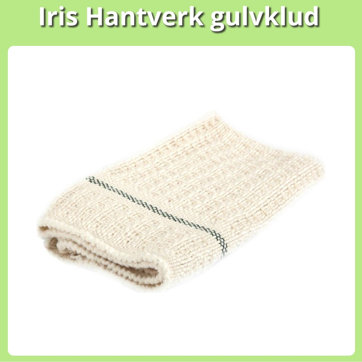 Anmeldelse af Iris Hantverk gulvklud