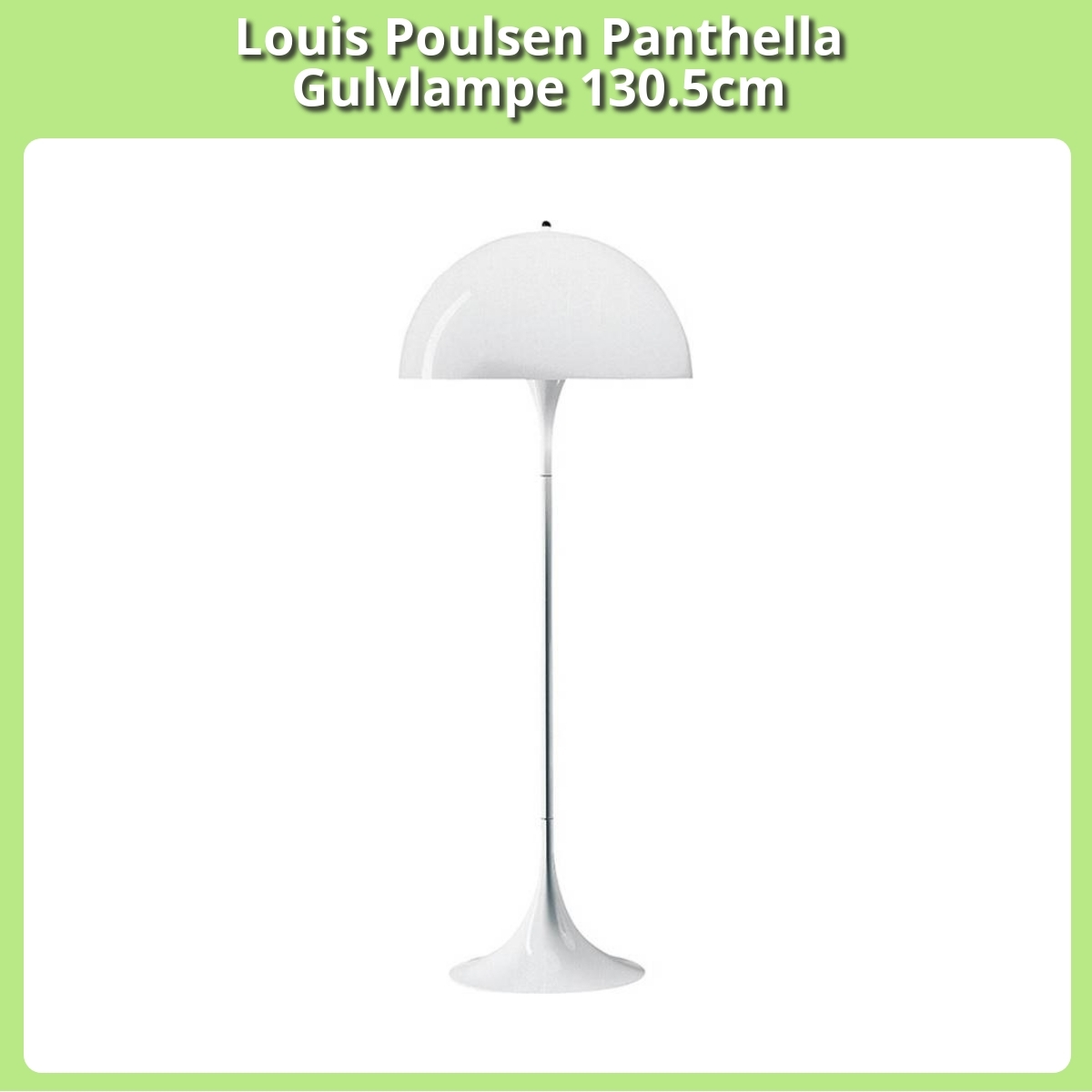 Anmeldelse af Louis Poulsen Panthella Gulvlampe 130.5cm