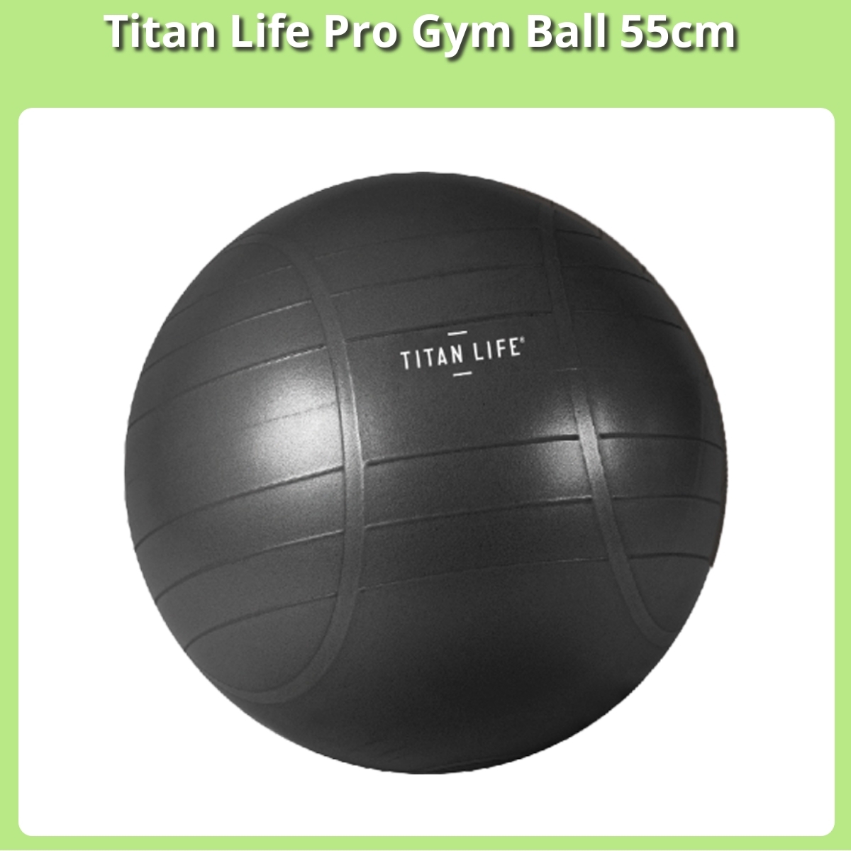 Anmeldelse af Titan Life Pro Gym Ball 55cm