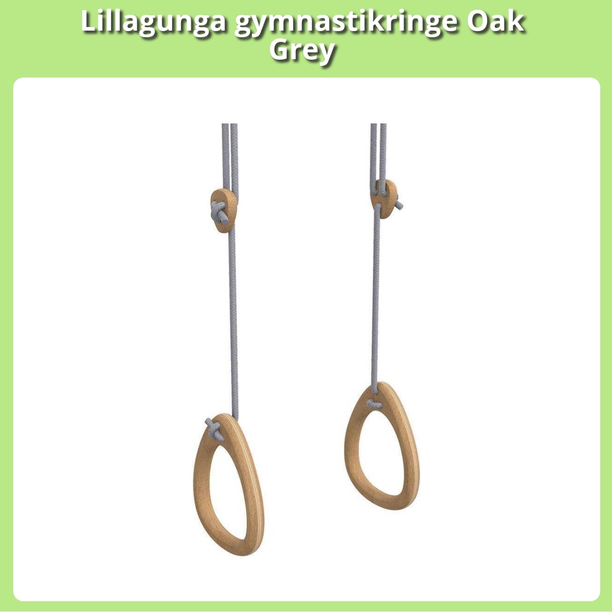 Anmeldelse af Lillagunga gymnastikringe Oak Grey