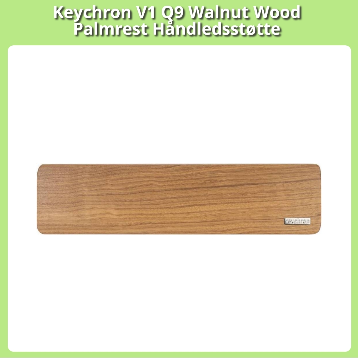 Anmeldelse af Keychron V1 Q9 Walnut Wood Palmrest Håndledsstøtte
