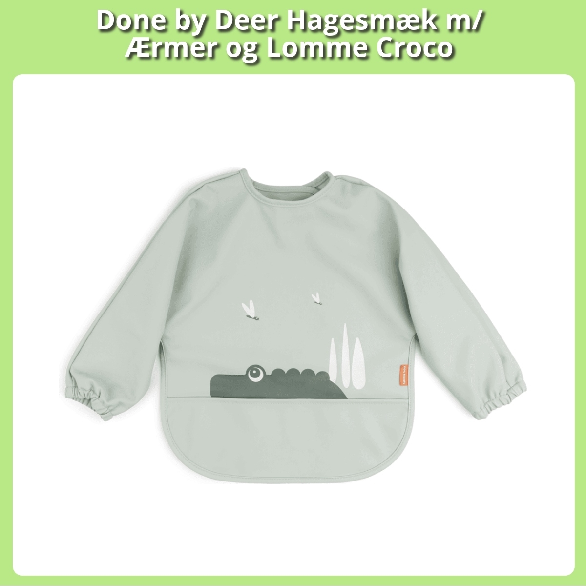 Anmeldelse af Done by Deer Hagesmæk m/Ærmer og Lomme Croco