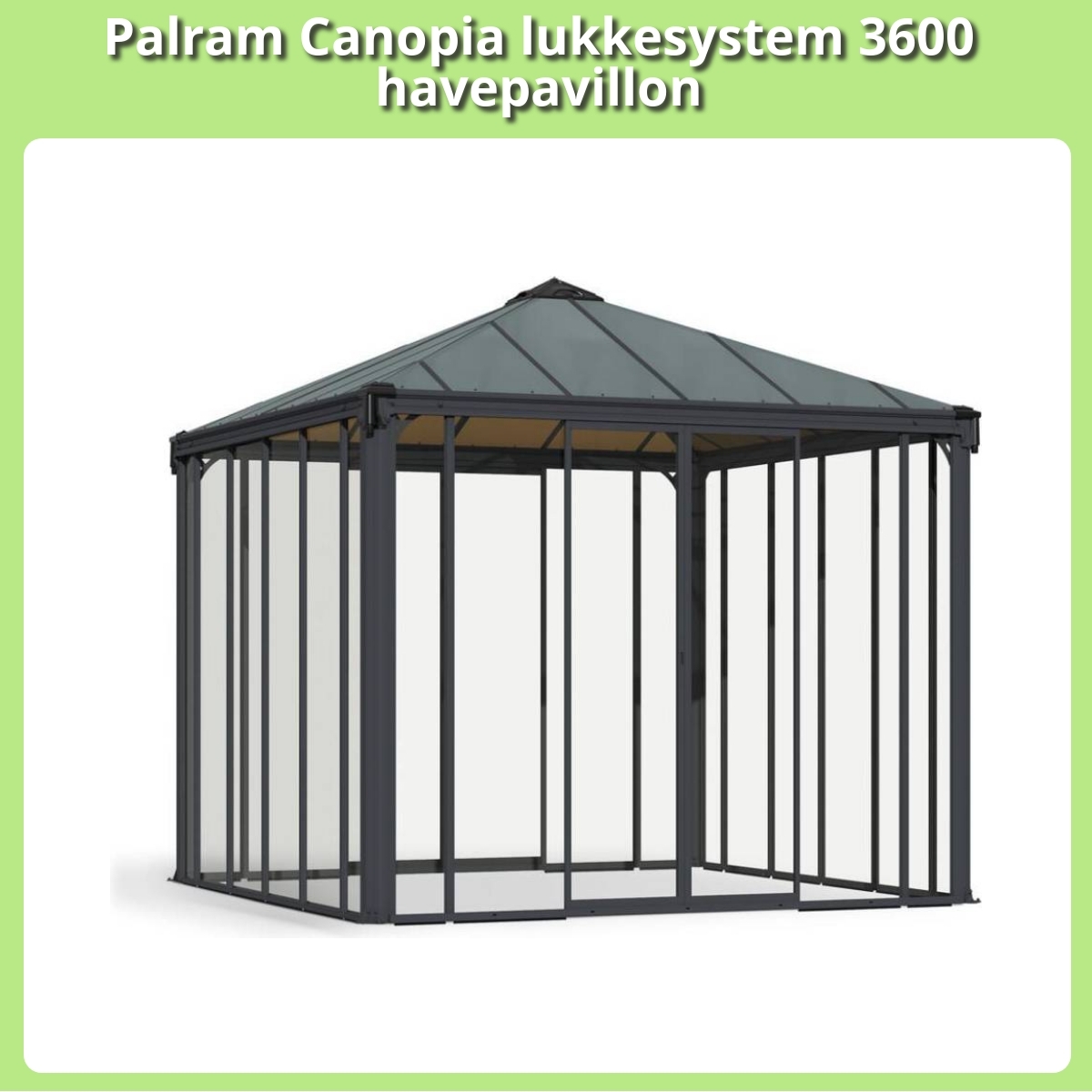 Anmeldelse af Palram Canopia lukkesystem 3600 havepavillon