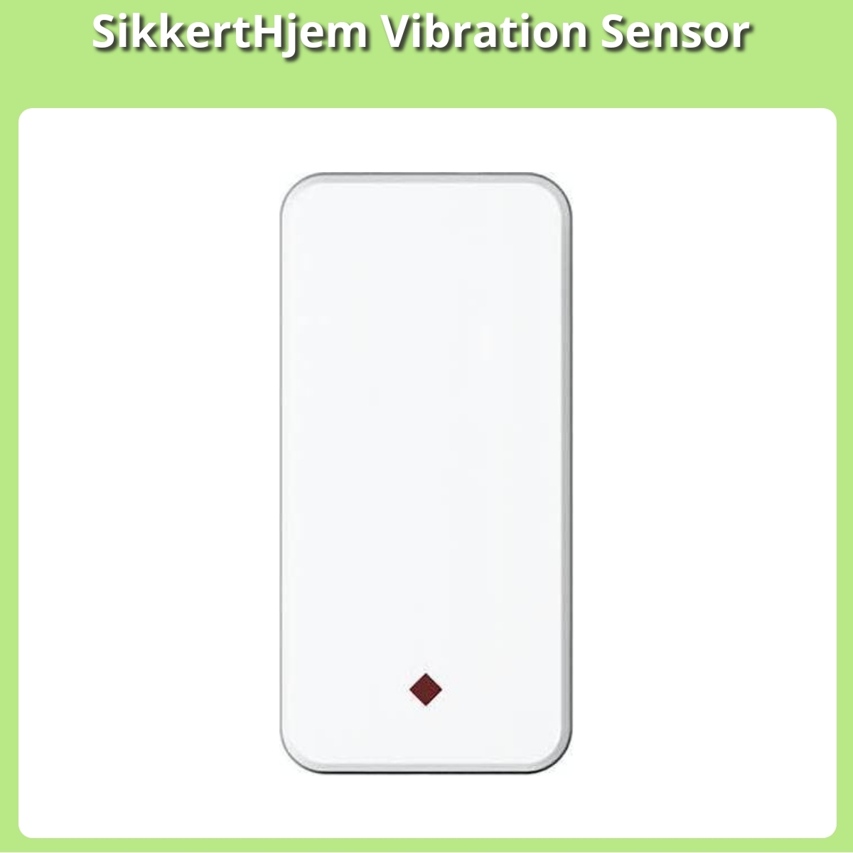 Anmeldelse af SikkertHjem Vibration Sensor