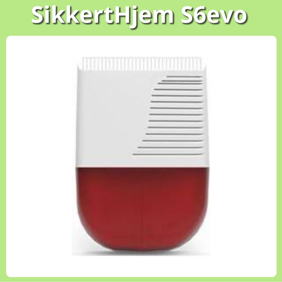 Anmeldelse af SikkertHjem S6evo