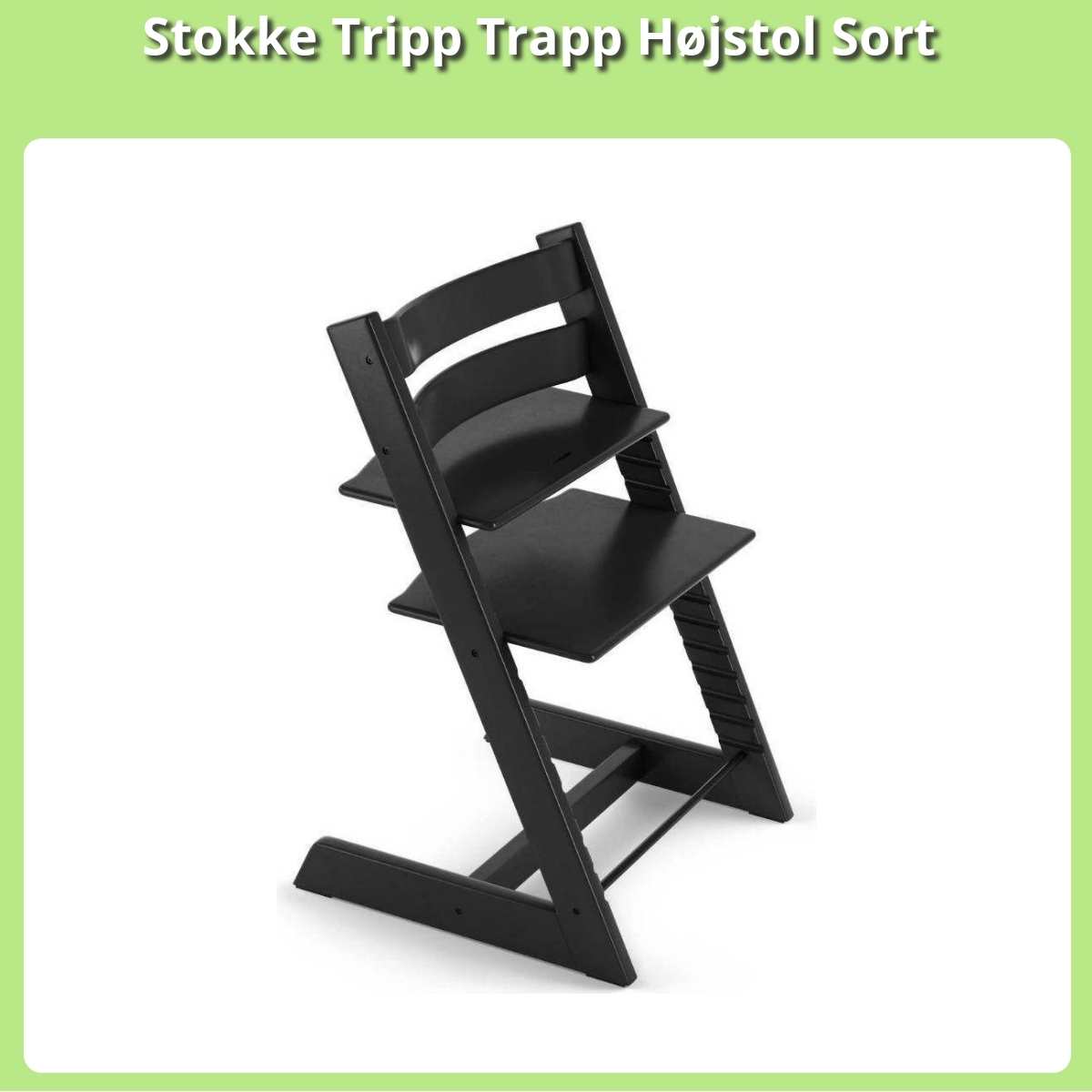 Anmeldelse af Stokke Tripp Trapp Højstol Sort