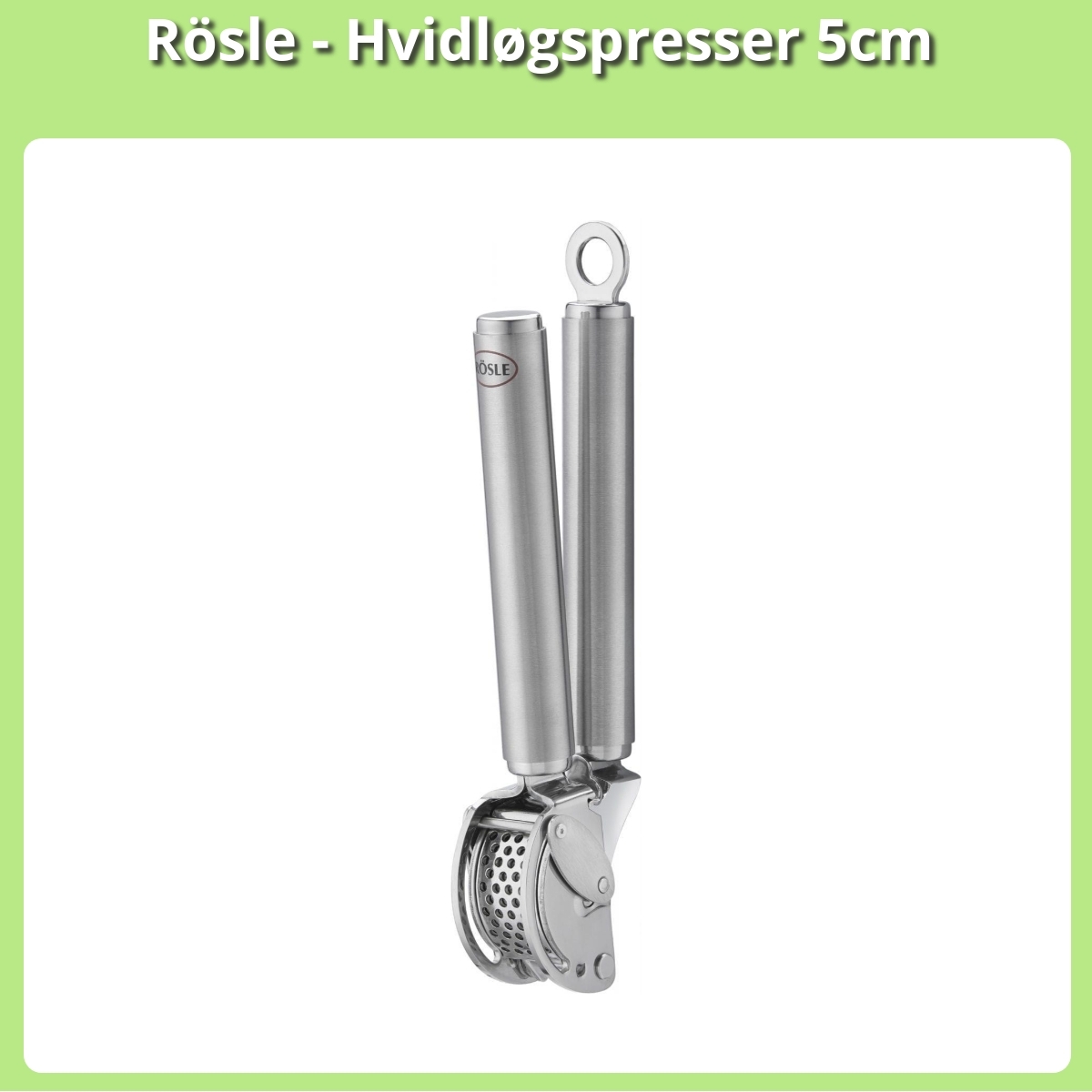Anmeldelse af Rösle - Hvidløgspresser 5cm