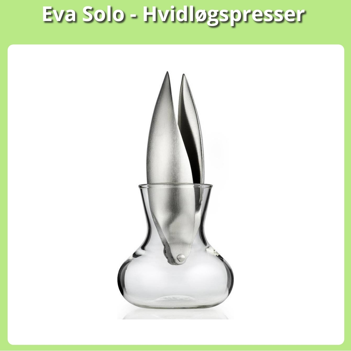 Anmeldelse af Eva Solo - Hvidløgspresser