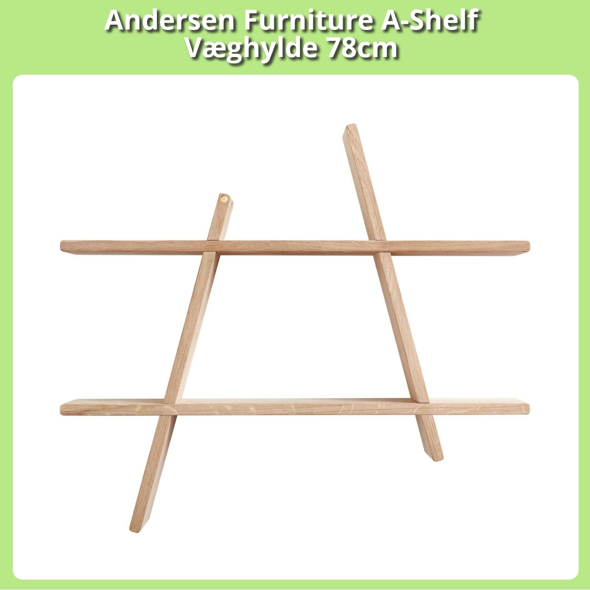 Anmeldelse af Andersen Furniture A-Shelf Væghylde 78cm