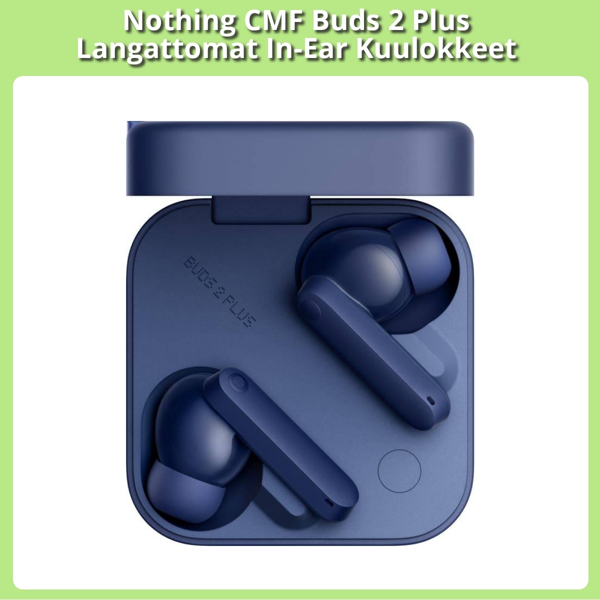 Anmeldelse af Nothing CMF Buds 2 Plus Langattomat In-Ear Kuulokkeet