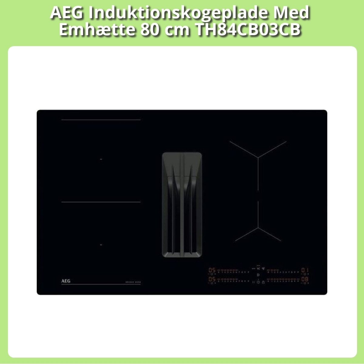 Anmeldelse af AEG Induktionskogeplade Med Emhætte 80 cm TH84CB03CB