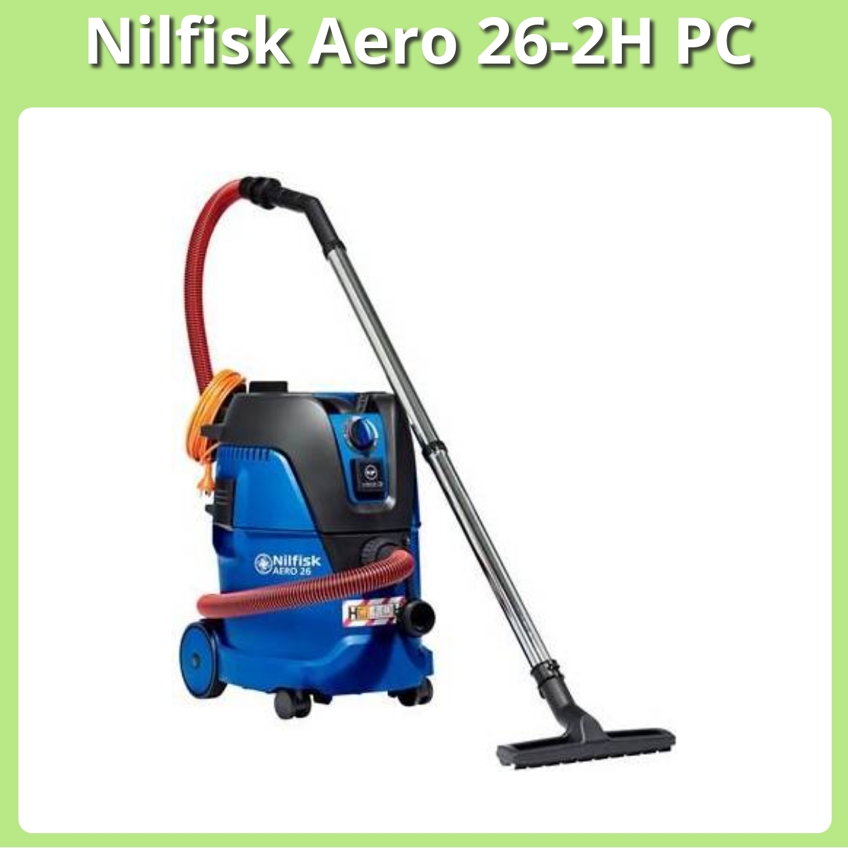 Anmeldelse af Nilfisk Aero 26-2H PC