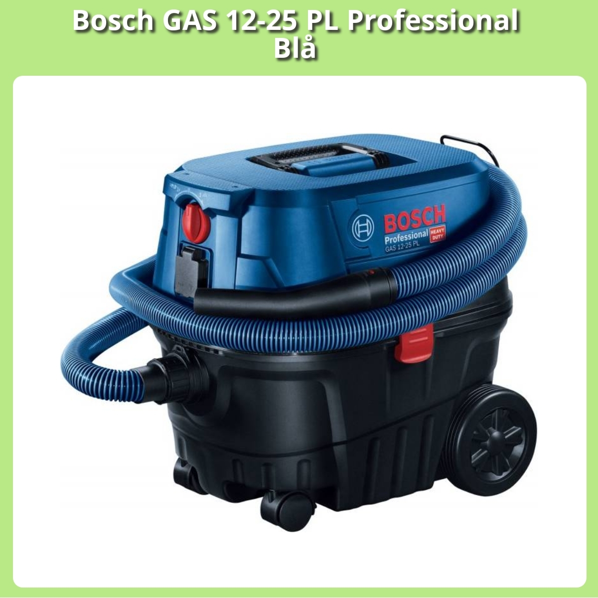 Anmeldelse af Bosch GAS 12-25 PL Professional Blå