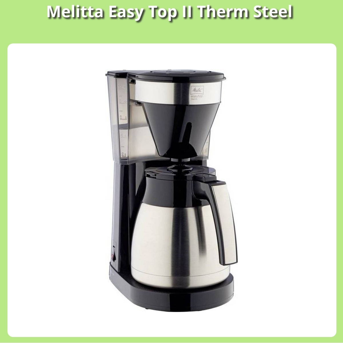 Anmeldelse af Melitta Easy Top II Therm Steel
