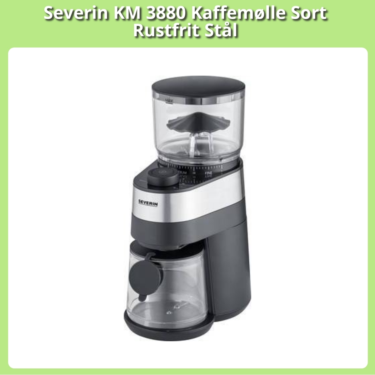 Anmeldelse af Severin KM 3880 Kaffemølle Sort Rustfrit Stål
