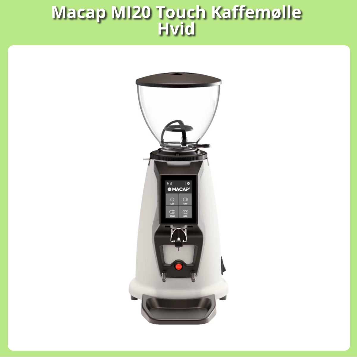 Anmeldelse af Macap MI20 Touch Kaffemølle Hvid