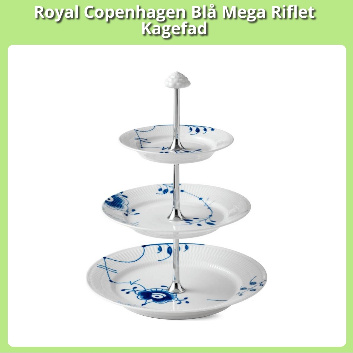 Anmeldelse af Royal Copenhagen Blå Mega Riflet Kagefad