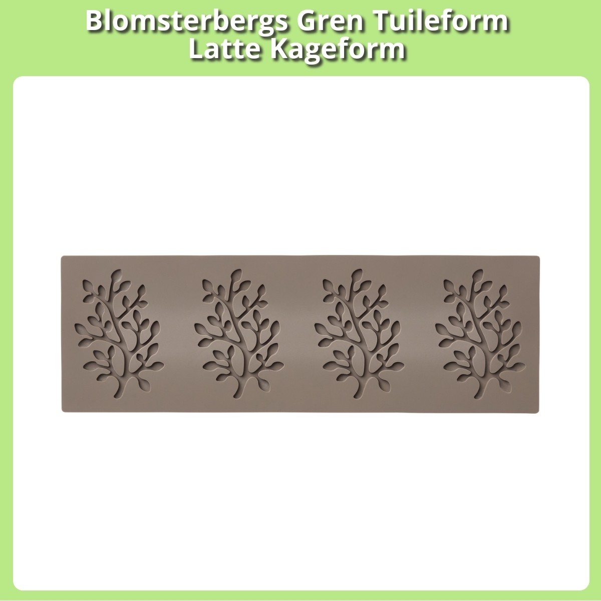Anmeldelse af Blomsterbergs Gren Tuileform Latte Kageform