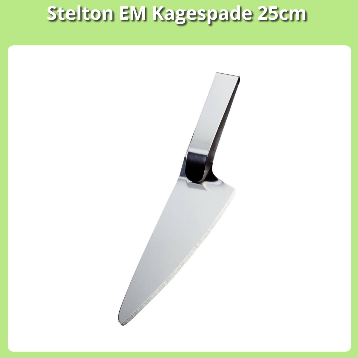 Anmeldelse af Stelton EM Kagespade 25cm