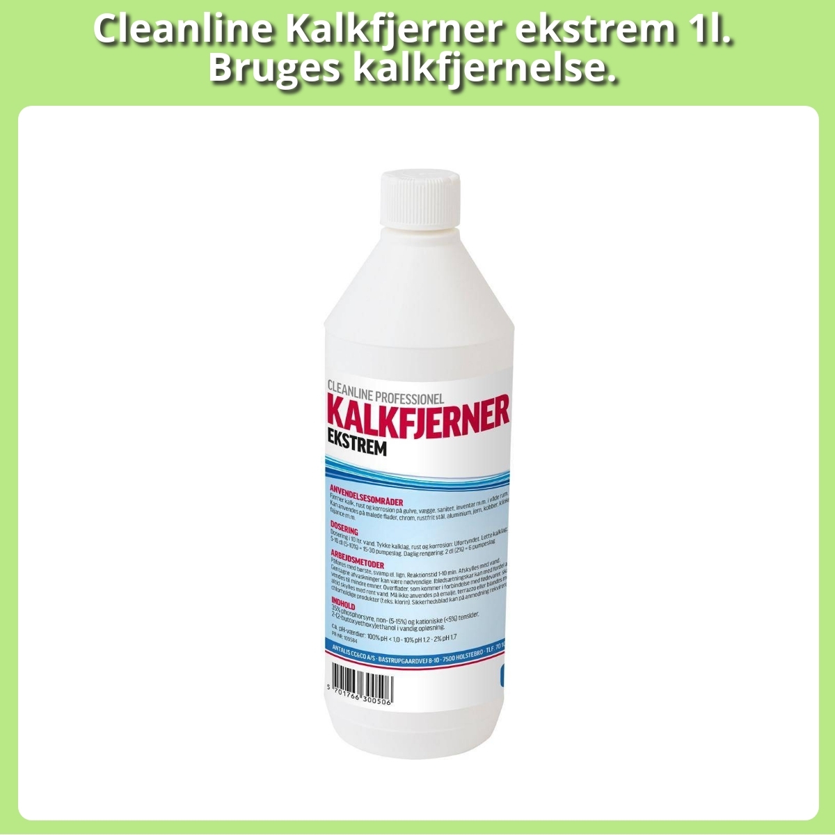 Anmeldelse af Cleanline Kalkfjerner ekstrem 1l. Bruges kalkfjernelse.